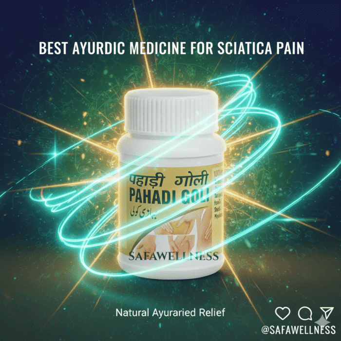 Safawellness Pahadi Goli is the best ayurvedic medicine for sciatica pain that helps reduce nerve discomfort, back pain and leg pain with herbal support.