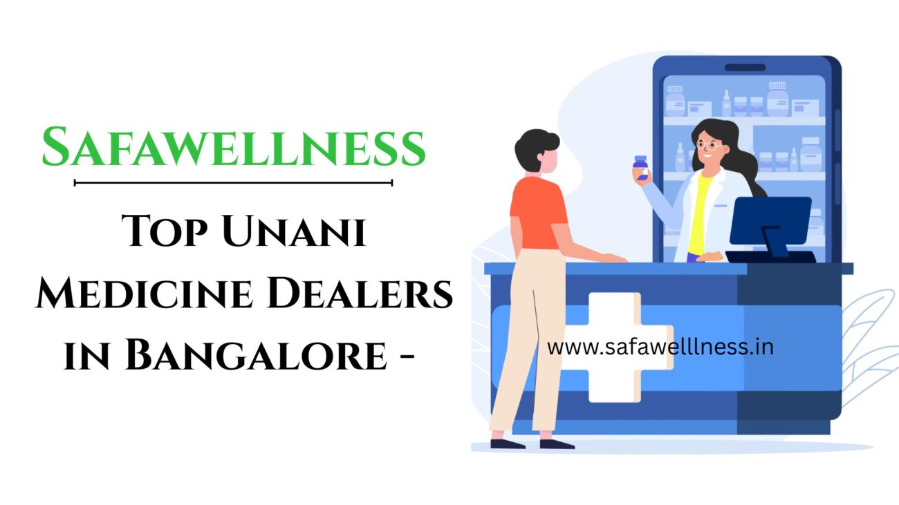 Safawellness – Leading Unani Medicine Dealers in Bangalore offering certified herbal and ayurvedic medicines.