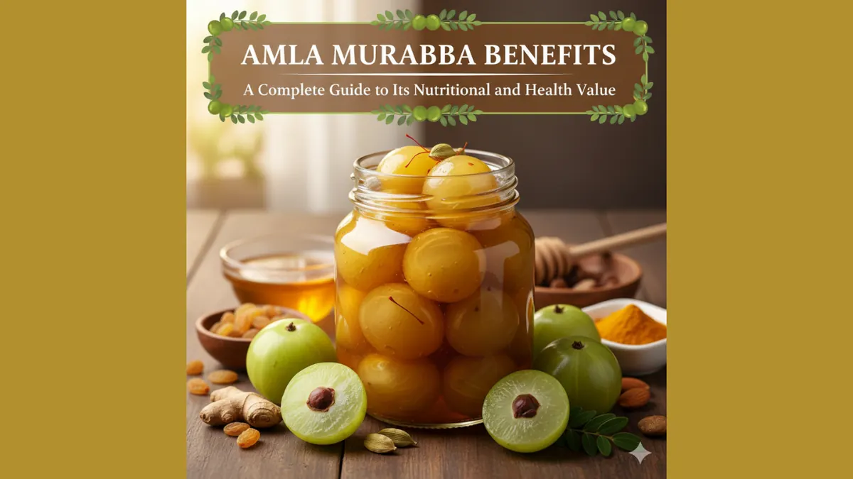 Amla murabba benefits showing Indian gooseberry preserve with rich nutrition for immunity hair and overall health