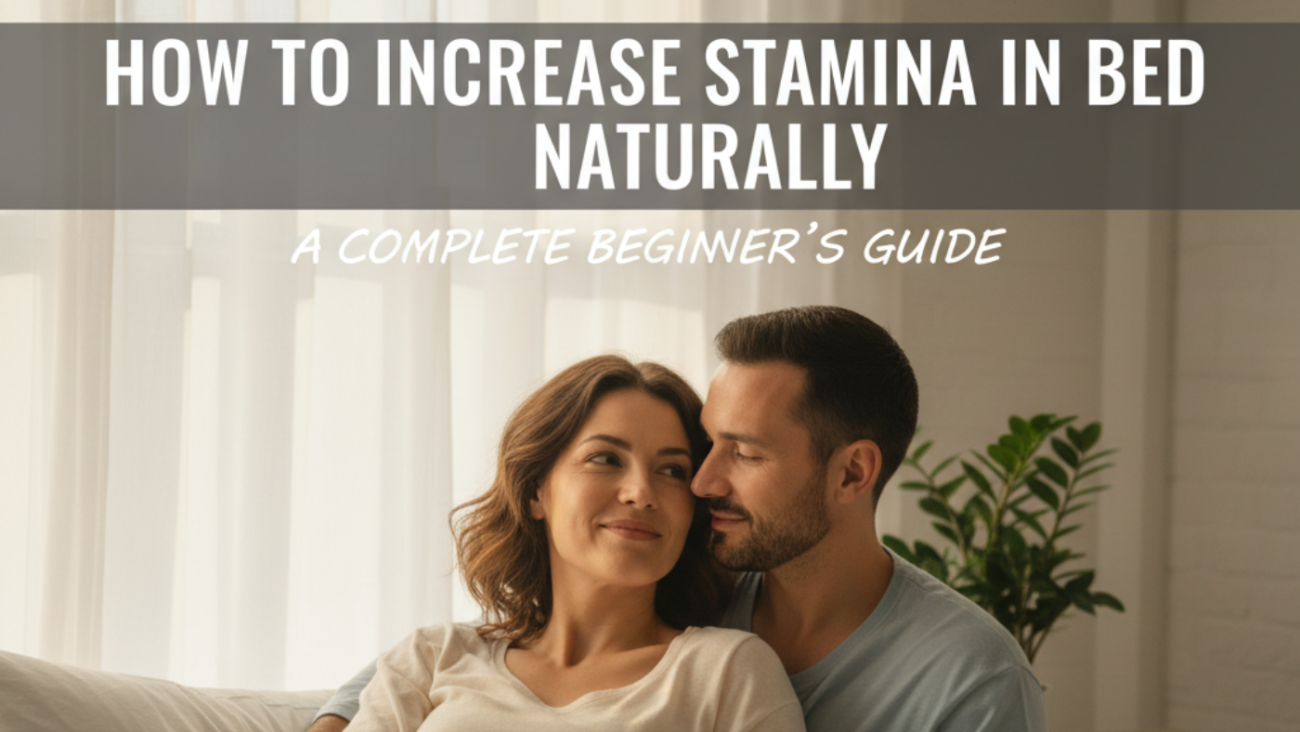 **Alt Text:**
How to increase stamina in bed naturally using Ayurveda, healthy diet, herbs, and Unani remedies for better performance
